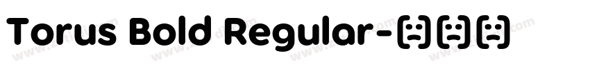 Torus Bold Regular字体转换